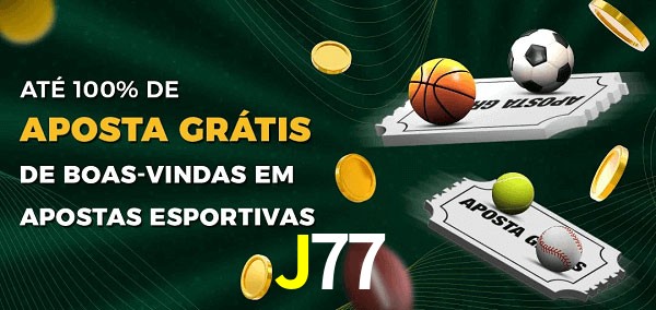 J77 Ate 100% de Aposta Gratis