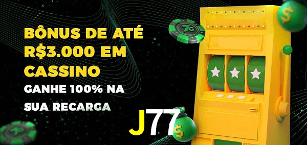 J77 melhor bônus de depósito